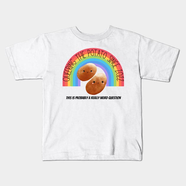 RWQ Queering the Potato Since 2022 Kids T-Shirt by ReallyWeirdQuestionPodcast